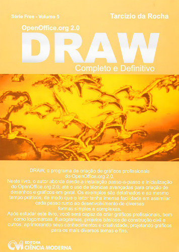 Openoffice.org 2.0 : Draw Completo E Definitivo - Vol 5, De Everaldo Rocha. Editora Ciencia Moderna, Capa Dura Em Português