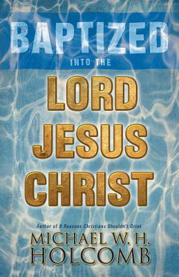 Libro Baptized Into The Lord Jesus Christ - Holcomb, Mich...