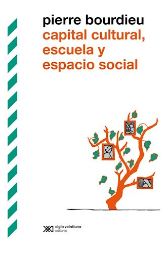 Libro Capital Cultural , Escuela Y Espacio Social De Pierre 