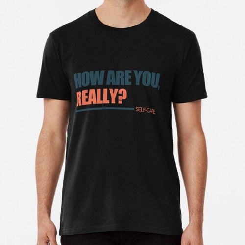 Remera How Are You Really In Colors Algodon Premium