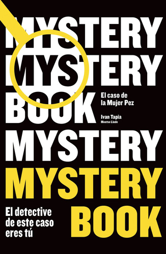 Mystery book: El caso de la Mujer Pez, de Tapia, Ivan. Serie Fuera de colección Editorial Lunwerg México, tapa blanda en español, 2019