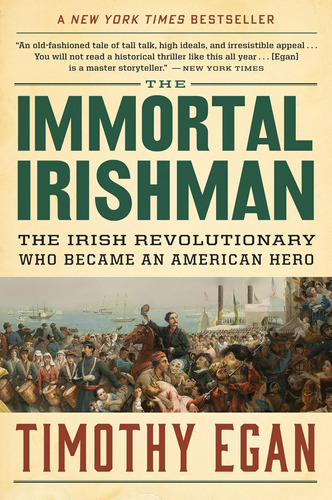 Libro: The Immortal Irishman: The Irish Revolutionary Who Be