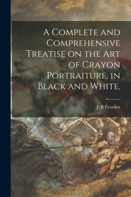 Libro A Complete And Comprehensive Treatise On The Art Of...