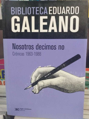 Nosotros Decimos No, Crónicas  (1963/1988)