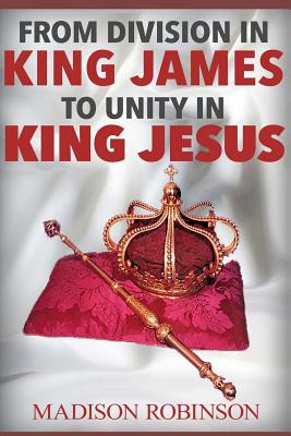 Libro From Division In King James To Unity In King Jesus ...