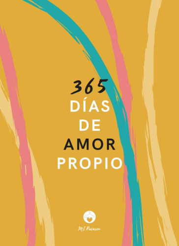 Libro: 365 Días De Amor Propio: Diario De Amor Propio (spani