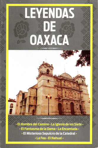 Leyendas De Oaxaca, De Anónimo. Leyendas De México Editorial Ediciones Horus, Tapa Blanda, Edición Primera En Español, 2021