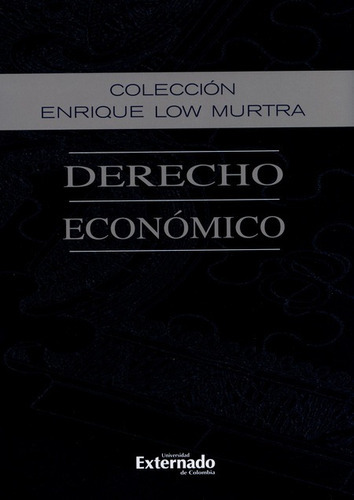Libro Derecho Economico (x) Enrique Low Murtra