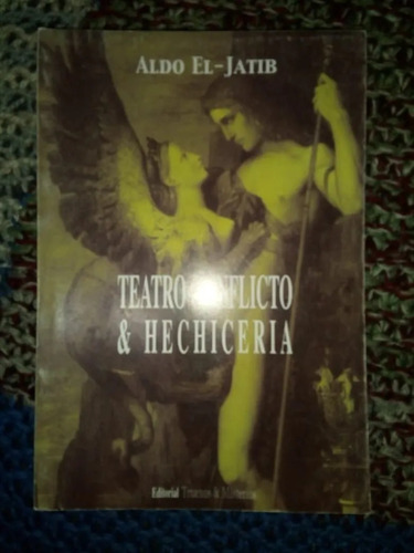 Libro Teatro Conflicto Y Hechicería Aldo El Jatib