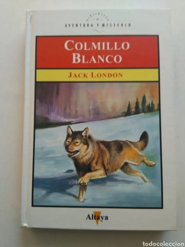 Colmillo Blanco - Jack London - Novela - Altaya - 1993