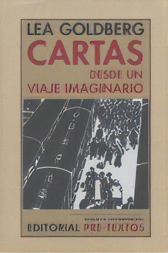 Cartas Desde Un Viaje Imaginario, De Goldberg, Lea. Editorial Pre-textos, Tapa Blanda En Español