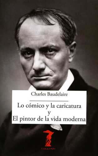 Lo Comico Y La Caricatura - Charles Baudelaire