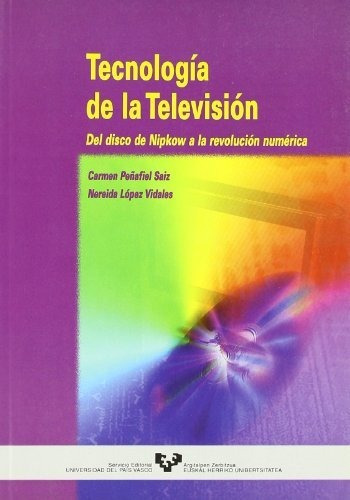 Tecnología De La Televisión. Del Disco De Nipkow A La Revolu