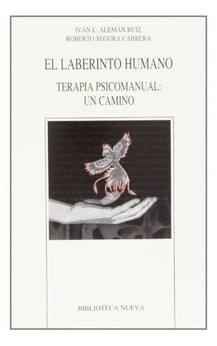 Libro El Laberinto Humano De Iván L Alemán Ruiz Roberto Segu