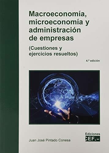 Macroeconomía, Microeconomía Y Administración De Empresas (c