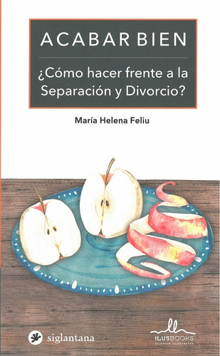 Acabar Bien ¿como Hacer Frente A La Separacion Y Divorcio? -