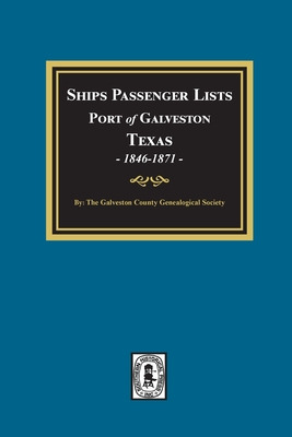 Libro Ships Passenger Lists Port Of Galveston, Texas, 184...