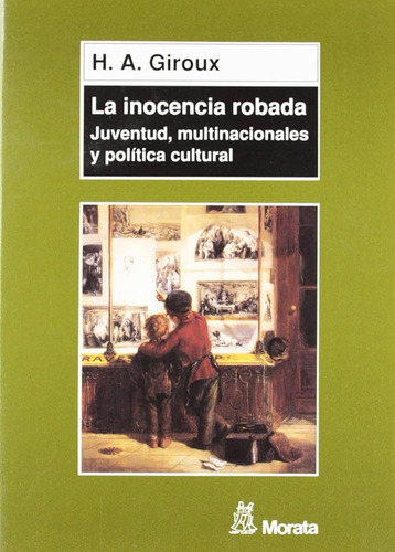 Inocencia Robada, La - Henry A. Giroux