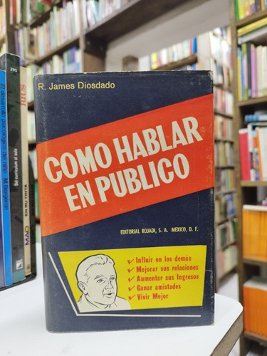 Libro. Cómo Hablar En Público. R. James Diosdado. 
