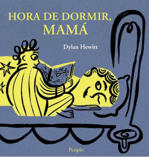 Hora De Dormir, Mamá - Dylan Hewitt - Periplo Ediciones