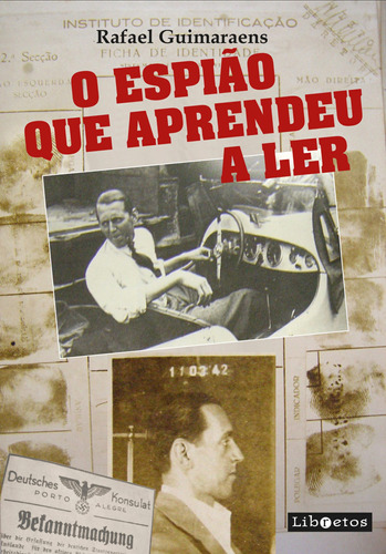 O espião que aprendeu a ler, de Guimaraens, Rafael. Editora Libretos Comunicação LTDA, capa mole em português, 2019