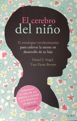 El Cerebro Del Niño - Siegel Daniel