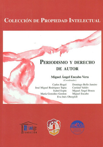 Periodismo Y Derecho De Autor, De Encabo Vera, Miguel Ángel. Editorial Reus, Tapa Blanda, Edición 1 En Español, 2013