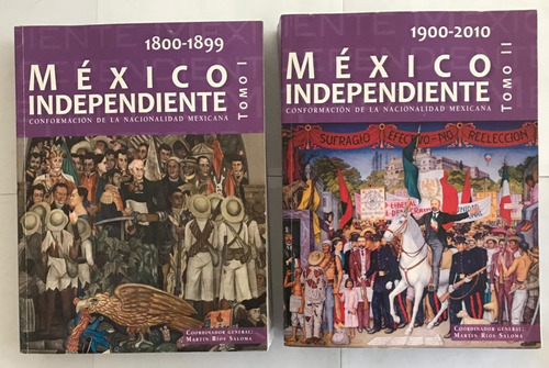 Mexico Independiente Tomo I  Y  Ii / Martín Ríos Saloma