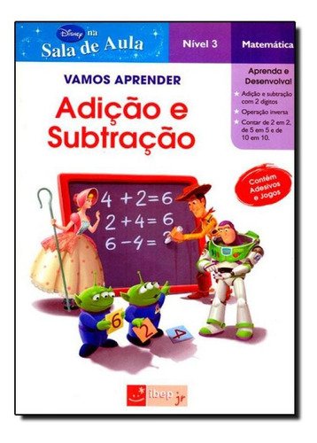 Vamos Aprender Adição e Subtração : Toy Story - Matemát, de Linda Vahey. Editora IBEP  DIDATICO, capa mole em português