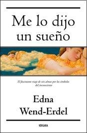 Libro Me Lo Dijo Un Sueño Millenium De Wend Erdel Edna