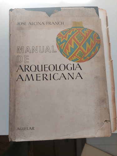 Manual De Arqueología Americana - José Alcina Franch