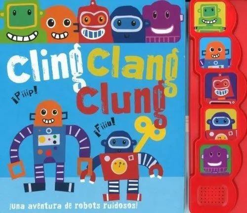 Cling Clang Clung Una Aventura De Robots Ruidosos 