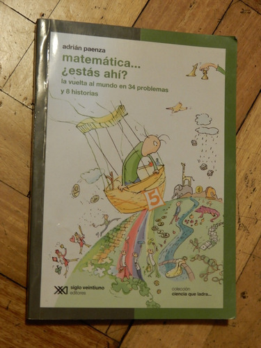 Matemática... ¿estas Ahi? Adrian Paenza. La Vuelta Al Mundo