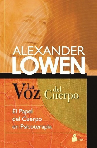 Voz Del Cuerpo, La Lowen, Alexander
