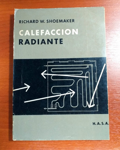 Calefacción Radiante Richard Shoemaker Hasa 1964