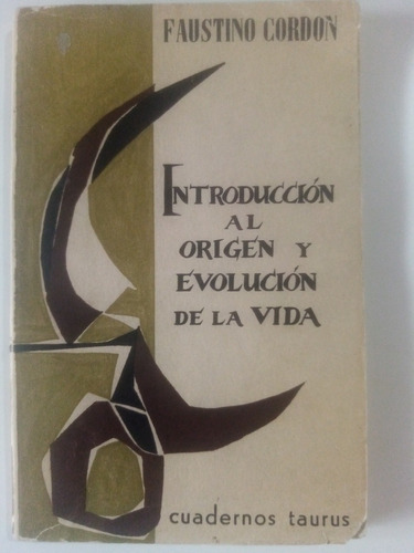 Introducción Al Origen Y Evolución De La Vida. F. Gordon 