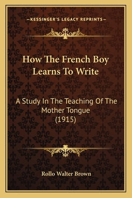 Libro How The French Boy Learns To Write: A Study In The ...