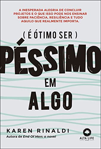 Libro É Ótimo Ser Péssimo Em Algo A Inesperada Alegria De Co