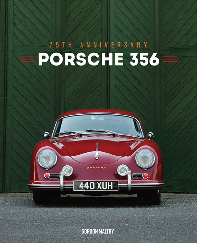 Libro: Porsche 356: 75th Anniversary- Gordon Maltby