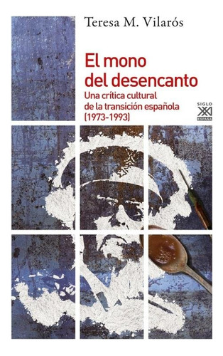 Libro El Mono Del Desencanto - Vilaros Soler, Teresa Marã­a