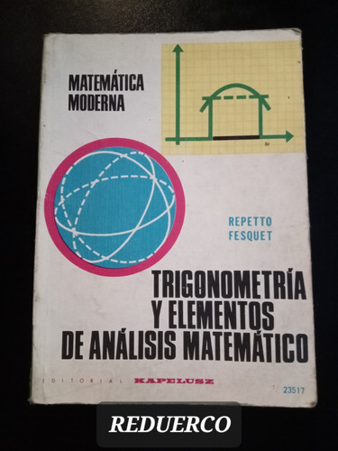 Trigonometría Y Elementos De Análisis Matemático Repetto C