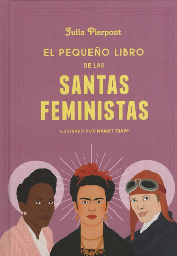 El Pequeño Libro De Las Santas Feministas