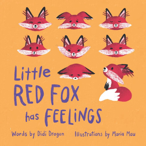 Libro: Little Red Fox Has Feelings: A Book About Accepting E