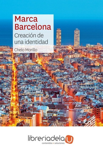 Libro: Marca Barcelona. Morillo, Chelo. Profit