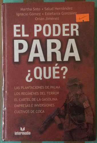 El Poder Para ¿qué? = Martha Soto | Ed. Intermedio