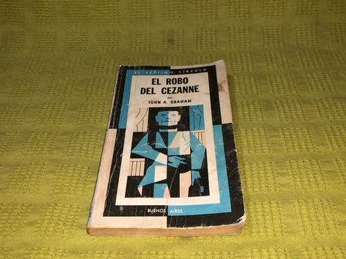 El Robo Del Cezanne - John A. Graham - Emece