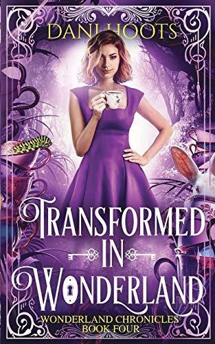 Book : Transformed In Wonderland (wonderland Chronicles) -.