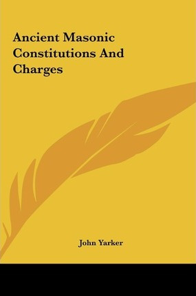 Libro Ancient Masonic Constitutions And Charges - John Ya...