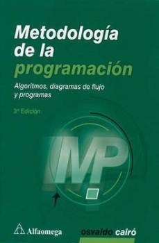 Metodologia De La Programacion: Algoritmos, Diagramas De Flu