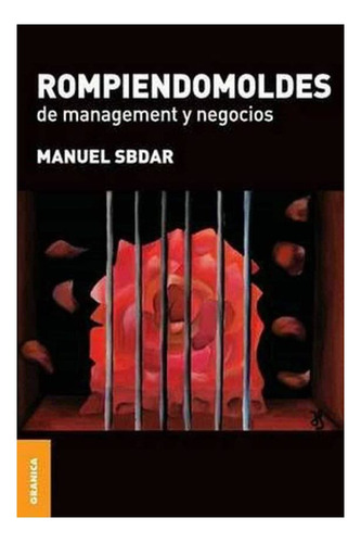 Rompiendo Moldes De Management Y Negocios